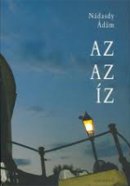 Nádasdy Ádám: Az az íz (Magvető)