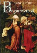 Horváth Péter: Bogárvérrel (Noran Libro)