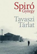 Spiró György: Tavaszi Tárlat (Magvető)