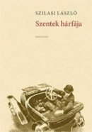 Szilasi László: Szentek hárfája (Magvető)