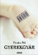 Ficsku Pál: Gyerekgyár