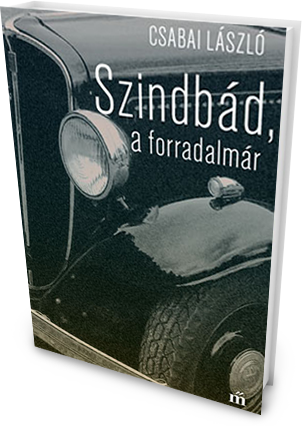Csabai László - Szindbád, a forradalmár