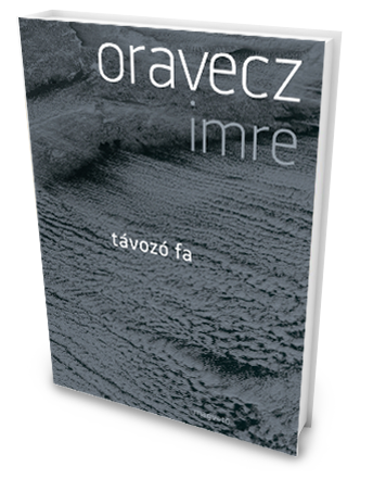 Oravecz Imre: Távozó fa
