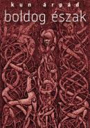 Kun Árpád: Boldog Észak