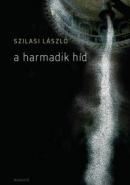 Szilasi László: A harmadik híd