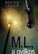 Márton László: M. L., a gyilkos