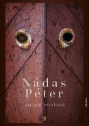 Nádas Péter: Világló részletek