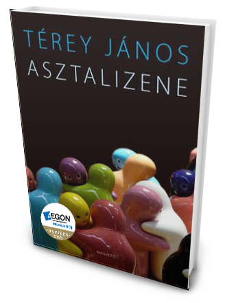 Térey János: Asztalizene